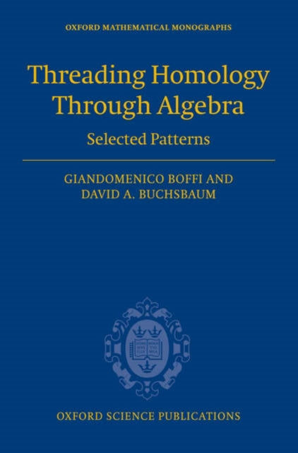 Book cover of: Threading Homology through Algebra. By: Giandomenico Boffi