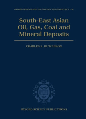 South-East Asian Oil, Gas, Coal and Mineral Deposits