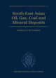 Book cover of: South-East Asian Oil, Gas, Coal and Mineral Deposits. By: Charles S. Hutchison
