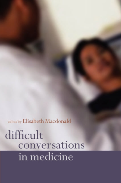 Book cover of: Difficult Conversations in Medicine