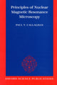 Book cover of: Principles of Nuclear Magnetic Resonance Microscopy. By: Paul Callaghan