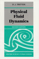 Book cover of: Physical Fluid Dynamics