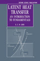 Book cover of: Latent Heat Transfer. By: G. S. H. Lock