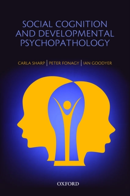 Book cover of: Social Cognition and Developmental Psychopathology