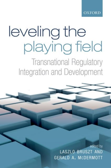 Book cover of: Leveling the Playing Field. By: Laszlo Bruszt