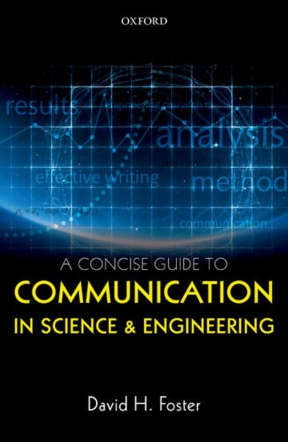 Book cover of: Concise Guide to Communication in Science and Engineering. By: David H. Foster