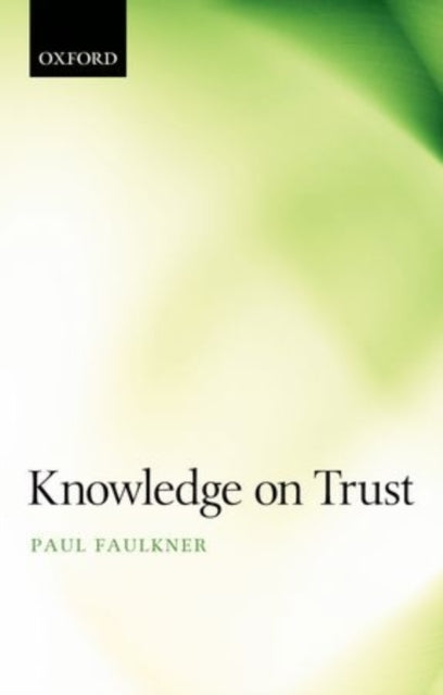 Book cover of: Knowledge on Trust. By: Paul Faulkner