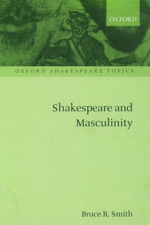 Shakespeare and Masculinity