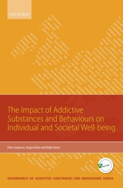 Book cover of: Impact of Addictive Substances and Behaviours on Individual and Societal Well-being