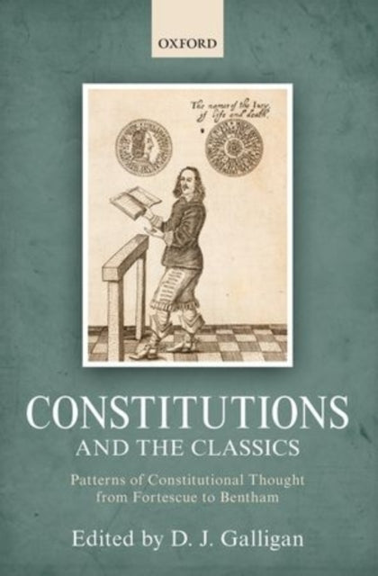 Book cover of: Constitutions and the Classics. By: Denis Galligan