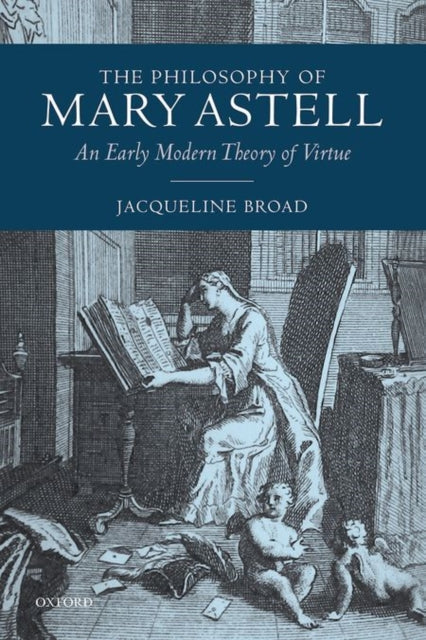 Book cover of: Philosophy of Mary Astell. By: Jacqueline Broad