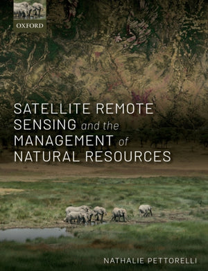 Satellite Remote Sensing and the Management of Natural Resources