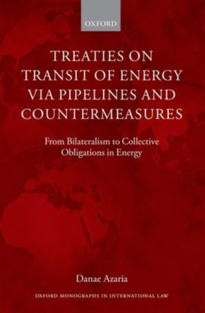 Treaties on Transit of Energy via Pipelines and Countermeasures