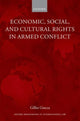 Book cover of: Economic, Social, and Cultural Rights in Armed Conflict. By: Gilles Giacca