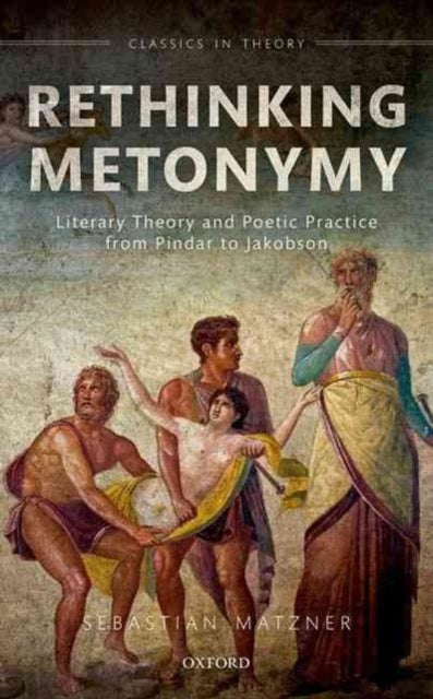 Book cover of: Rethinking Metonymy. By: Sebastian Matzner
