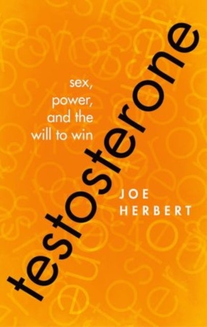 Book cover of: Testosterone. By: Joe Herbert