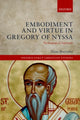 Book cover of: Embodiment and Virtue in Gregory of Nyssa. By: Hans Boersma