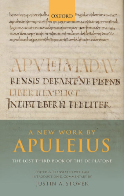 A New Work by Apuleius: The Lost Third Book of the De Platone