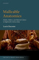 Book cover of: Malleable Anatomies. By: Lucia Dacome