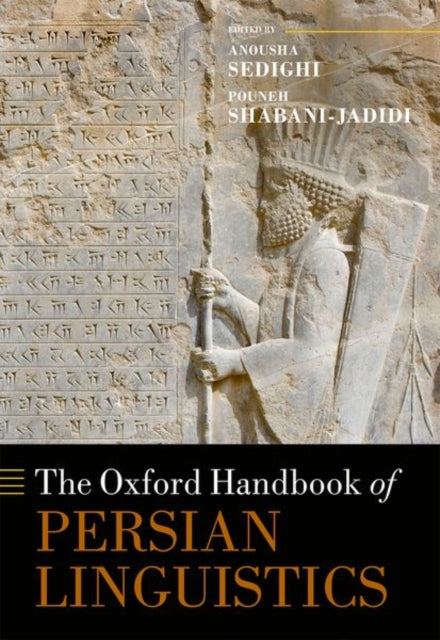 Book cover of: Oxford Handbook of Persian Linguistics. By: Anousha Sedighi