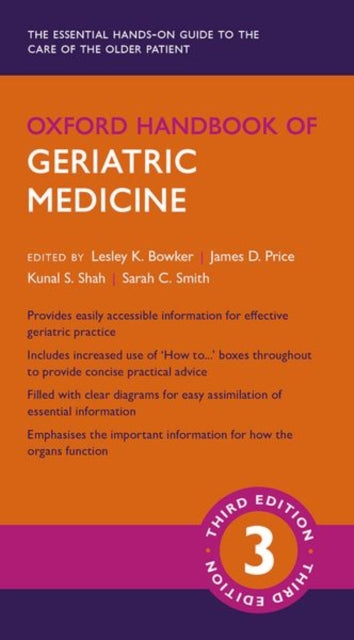 Book cover of: Oxford Handbook of Geriatric Medicine. By: Lesley K. Bowker
