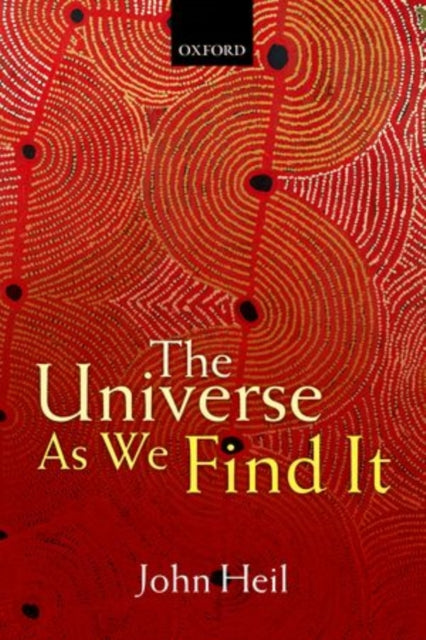Book cover of: Universe As We Find It. By: John Heil