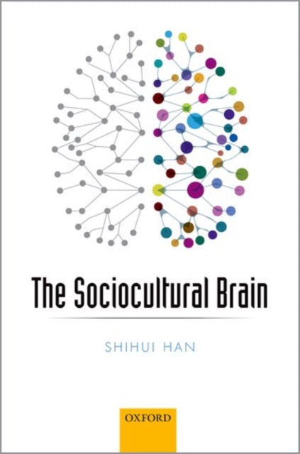 Book cover of: Sociocultural Brain. By: Shihui Han