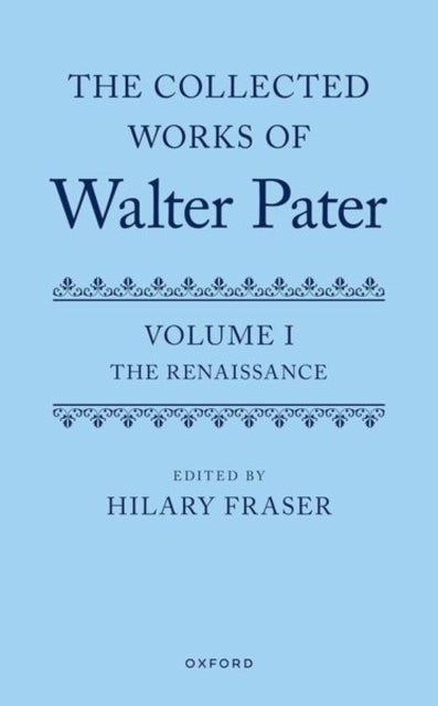 The Collected Works of Walter Pater, Volume I