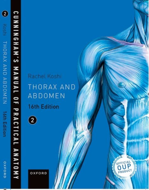 Book cover of: Cunningham's Manual of Practical Anatomy VOL 2 Thorax and Abdomen. By: Rachel Koshi