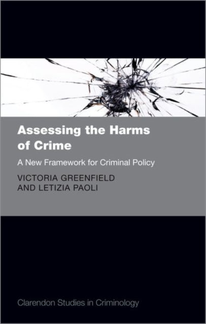 Book cover of: Assessing the Harms of Crime. By: Letizia Paoli