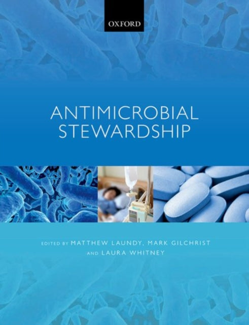 Book cover of: Antimicrobial Stewardship. By: Matthew Laundy