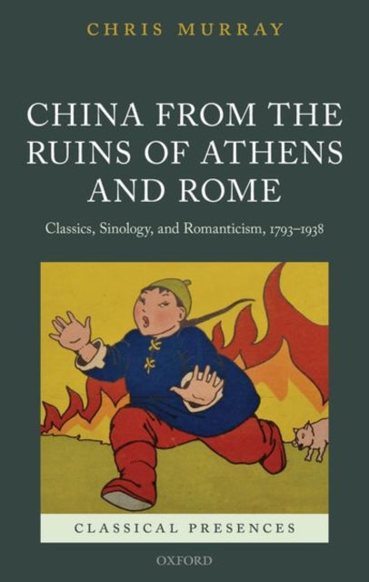 Book cover of: China from the Ruins of Athens and Rome. By: Chris Murray