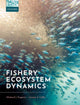 Book cover of: Fishery Ecosystem Dynamics. By: Michael J. Fogarty