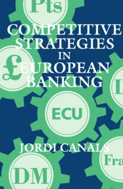 Book cover of: Competitive Strategies in European Banking