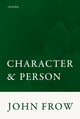 Book cover of: Character and Person. By: John Frow