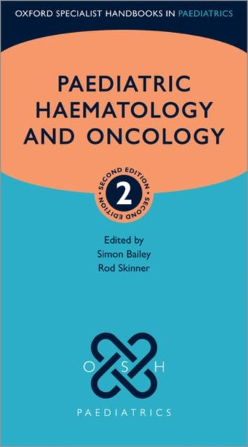 Book cover of: Paediatric Haematology and Oncology. By: Simon Bailey