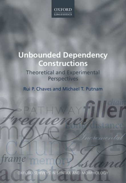 Book cover of: Unbounded Dependency Constructions. By: Rui P. Chaves
