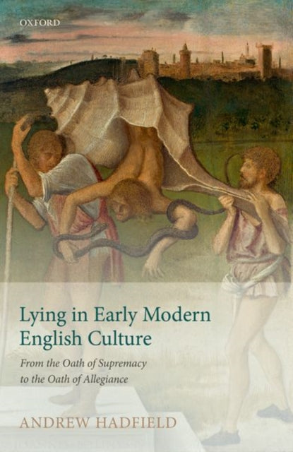 Book cover of: Lying in Early Modern English Culture. By: Andrew Hadfield