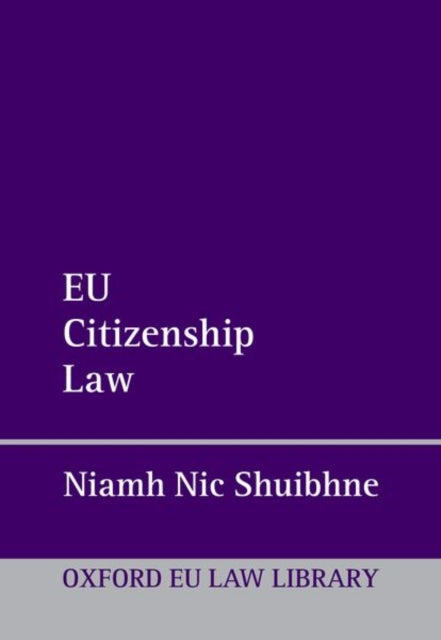 Book cover of: EU Citizenship Law. By: Niamh Nic Shuibhne