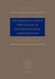 Book cover of: Attorney-Client Privilege in International Arbitration. By: Annabelle Möckesch