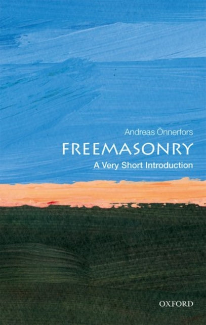 Freemasonry, A Very Short Introduction 9780198796275 Andreas Önnerfors