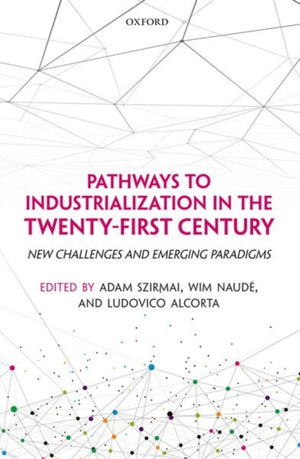 Pathways to Industrialization in the Twenty-First Century