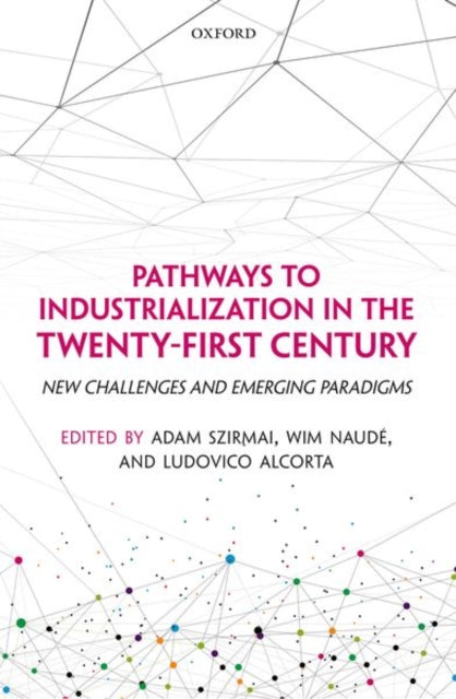 Pathways to Industrialization in the Twenty-First Century