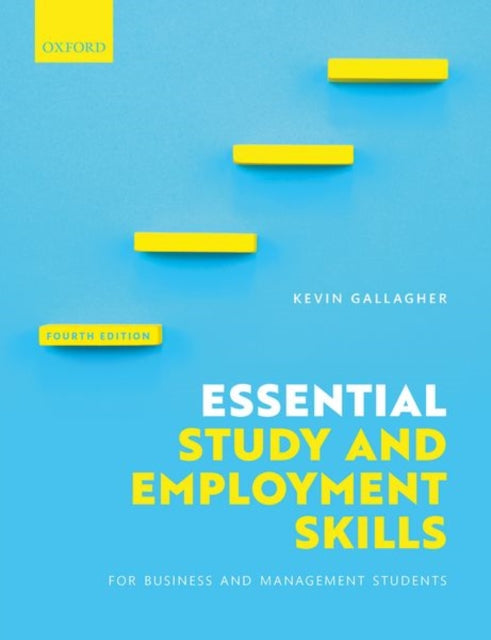 Essential Study and Employment Skills for Business and Management Students 9780198809883 Kevin Gallagher