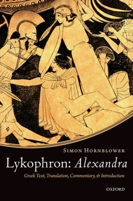 Book cover of: Lykophron: Alexandra. By: Simon Hornblower