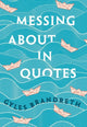 Book cover of: Messing About in Quotes