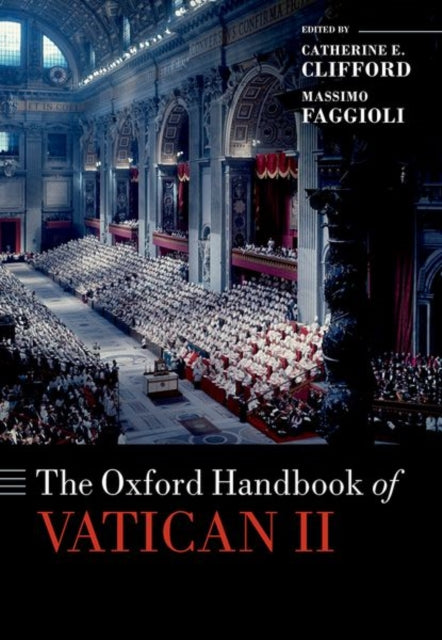 Book cover of: Oxford Handbook of Vatican II. By: Catherine E. Clifford
