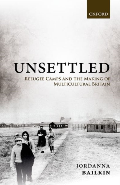 Book cover of: Unsettled. By: Jordanna Bailkin