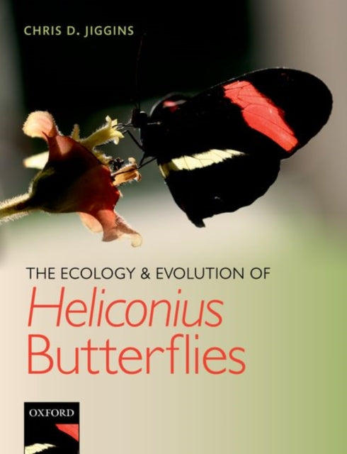 Book cover of: Ecology and Evolution of Heliconius Butterflies. By: Chris D. Jiggins