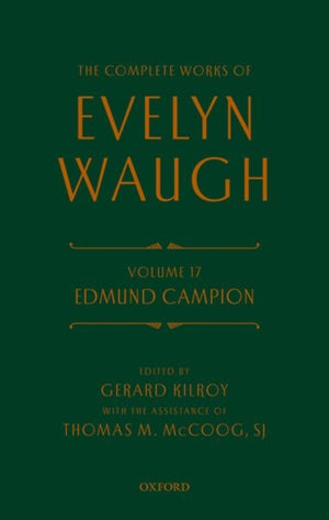 Complete Works of Evelyn Waugh: Edmund Campion